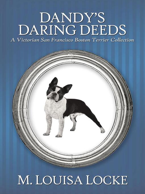 Title details for Dandy's Daring Deeds by M. Louisa Locke - Available